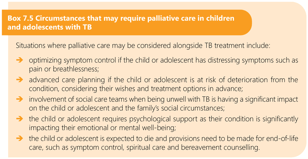 Box 7.5 Circumstances that may require palliative care in children and adolescents with TB