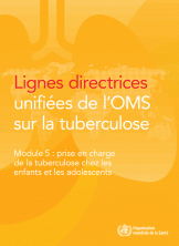 Lignes directrices unifiées de l'OMS sur la tuberculose Module 5