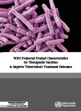 WHO Preferred Product Characteristics for Therapeutic Vaccines​ to Improve Tuberculosis Treatment Outcomes