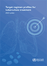 Target regimen profiles for tuberculosis treatment